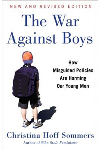 Kessinger Pub Llc The War Against Boys: How Misguided Policies Are Harming Ou...