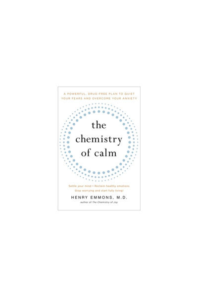 Touchstone Books The Chemistry of Calm: A Powerful, Drug-Free Plan to Quiet Y...