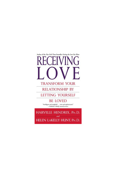 Atria Books Receiving Love: Transform Your Relationship by Letting Yourself B...