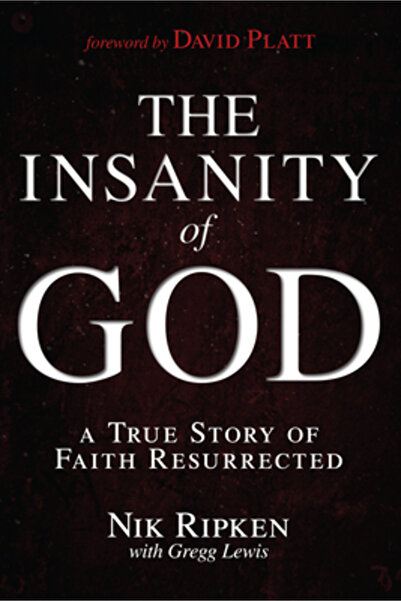 Broadman & Holman Publ The Insanity of God: A True Story of Faith Resurrected