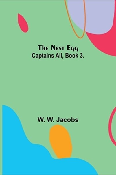 Alpha Ed The Nest Egg; Captains All, Book 3.