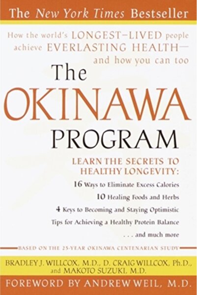 Three Rivers Press (Ca) The Okinawa Program: How the World's Longest-Lived People Achieve Everlasting Health--And How You Ca