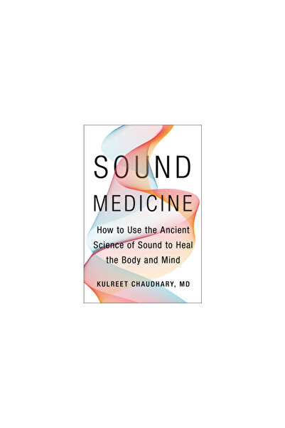 Harper Wave Sound Medicine: How to Harness the Power of Sound to Heal the Mind and Body