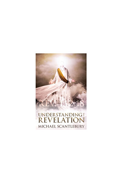 Word Alive Pr Understanding the Revelation: An In-Depth Study