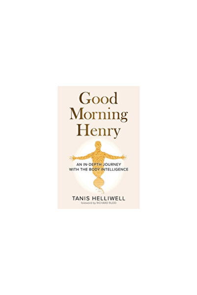 Wayshower Enterprises Good Morning Henry: An In-Depth Journey With the Body I...