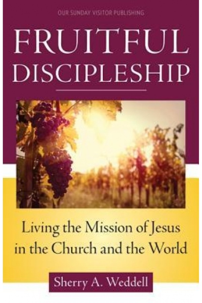 Kessinger Pub Llc Fruitful Discipleship: Living the Mission of Jesus in the C...