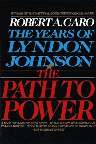 Vintage Books USA The Path to Power: The Years of Lyndon Johnson, Vol. 1