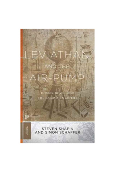 Princeton Univ Pr Leviathan and the Air-Pump: Hobbes, Boyle, and the Experimental Life