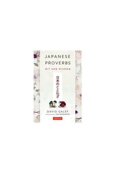 Tuttle Pub Japanese Proverbs: Wit and Wisdom
