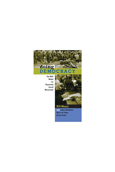 New Society Publishers Doing Democracy: The Map Model for Organizing Social Movements