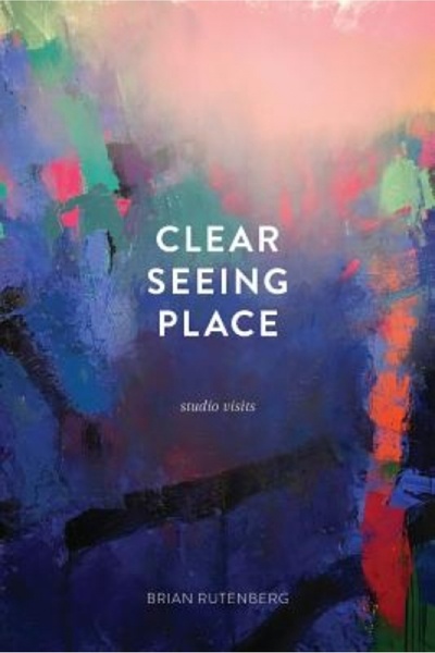 Kessinger Pub Llc Clear Seeing Place: Studio Visits