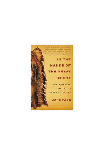 Free Press In the Hands of the Great Spirit: The 20,000-Year History of Ameri...