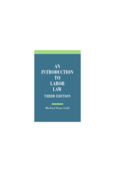 Cornell Univ Pr An Introduction to Labor Law