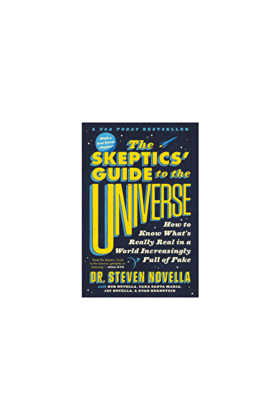 Grand Central Publ The Skeptics' Guide to the Universe: How to Know What's Really Real in a World Increasingly Full of