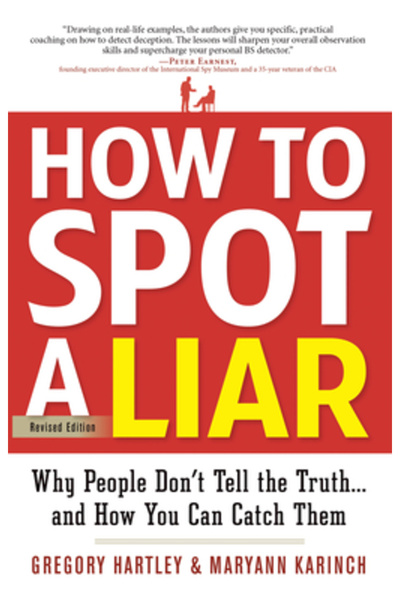 Graphia Books How to Spot a Liar, Revised Edition: Why People Don't Tell the ...