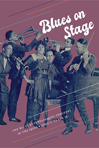 Excelsior Ed Blues on Stage: The Blues Entertainment Industry in the 1920s