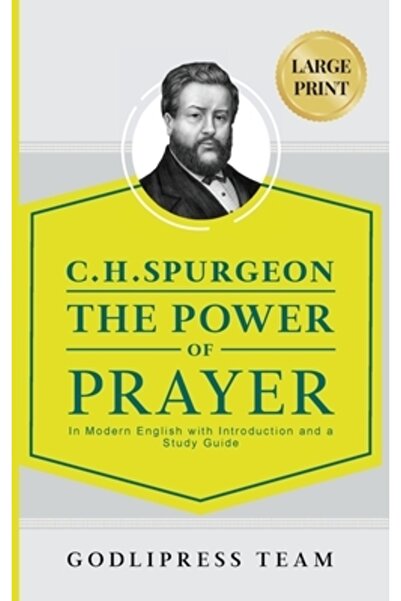 Duomo Ediciones C. H. Spurgeon The Power of Prayer: In Modern English with In...
