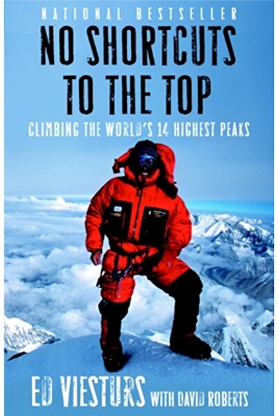 Broadway Books No Shortcuts to the Top: Climbing the World's 14 Highest Peaks