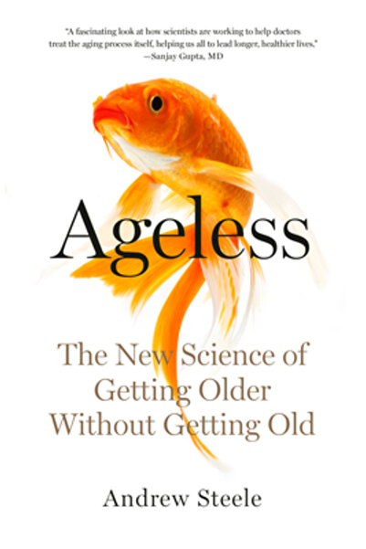 Anchor Ageless: The New Science of Getting Older Without Getting Old