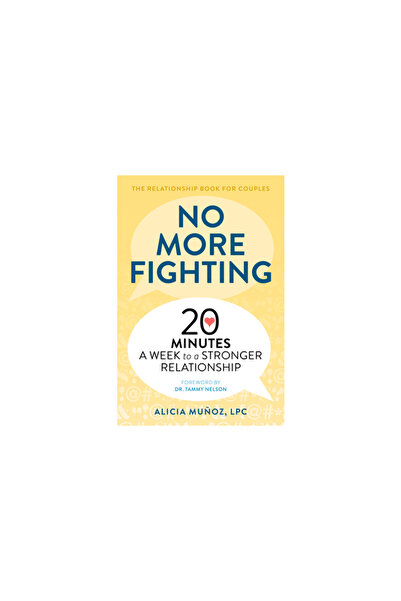 Zephyros Pr No More Fighting: The Relationship Book for Couples: 20 Minutes a...