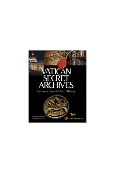 Ignatius Pr Vatican Secret Archives: Unknown Pages of Church History