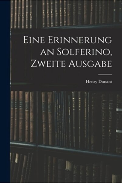 Legare Street Pr Eine Erinnerung an Solferino, Zweite Ausgabe