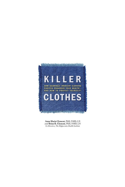Kessinger Pub Llc Killer Clothes: How Seemingly Innocent Clothing Choices End...