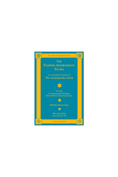 Kalavinka Pr The Flower Adornment Sutra - Volume Two: An Annotated Translatio...