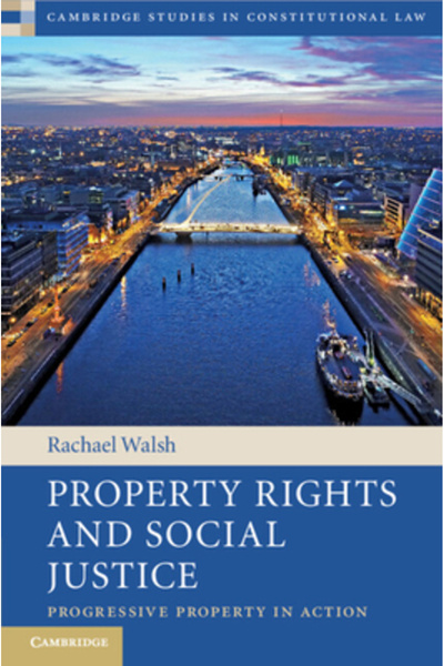 Cambridge Property Rights and Social Justice