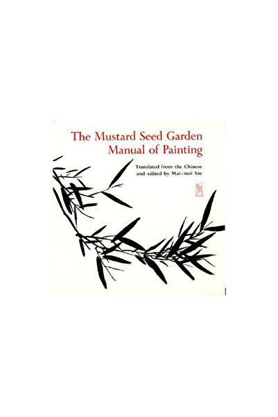Princeton University Press The Mustard Seed Garden Manual of Painting: A Facsimile of the 1887-1888 Shanghai Edition