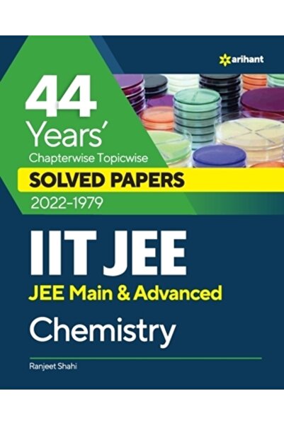Arihant Pubn India Ltd 44 Years Chapterwise Topicwise Solved Papers (2022-1979) IIT JEE Chemistry