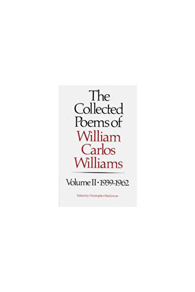 New Directions Publishing Corporation The Collected Poems of Williams Carlos Williams: 1939-1962