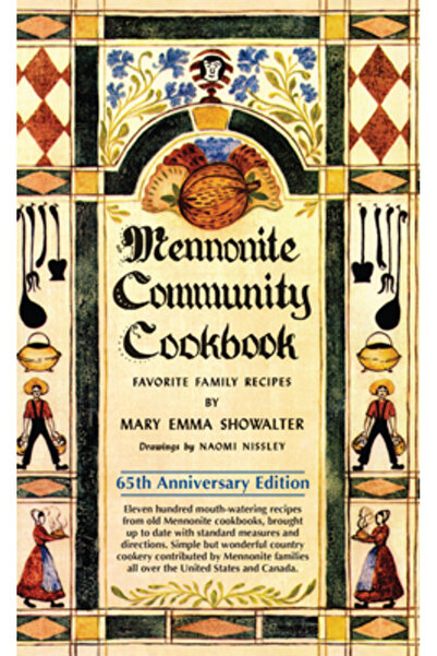 Herald Pr Mennonite Community Cookbook: 65th Anniversary Edition