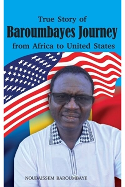 Ideopage Pr Solutions True Story of Baroumbayes Journey from Africa to United...