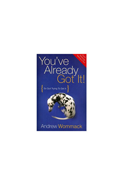 Harrison House You've Already Got It!: So Quit Trying to Get It