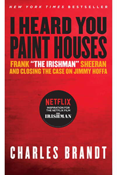 John Wiley & Sons Inc "I Heard You Paint Houses," Updated Edition: Frank "The...