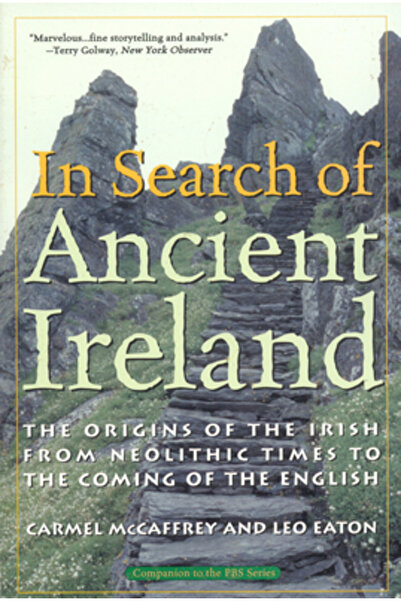 Kessinger Pub Llc In Search of Ancient Ireland: The Origins of the Irish from Neolithic Times to the Coming of the Eng