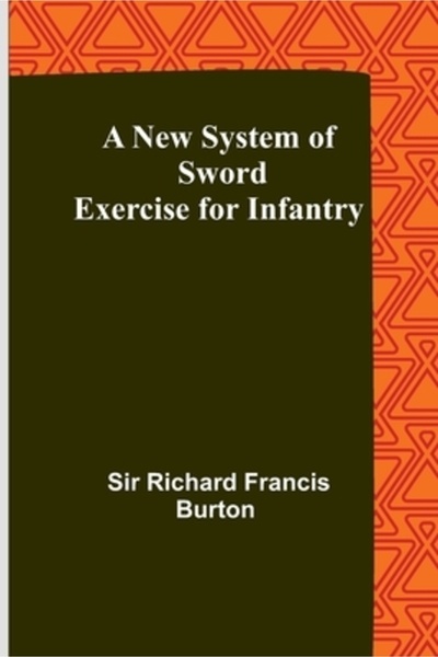 Alpha Ed A New System of Sword Exercise for Infantry