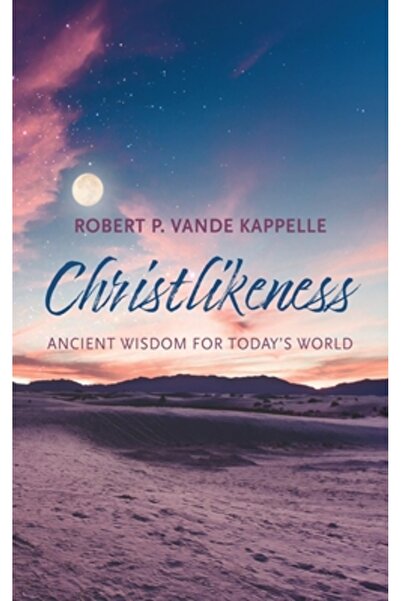 Wipf & Stock Publ Christlikeness: Ancient Wisdom for Today's World