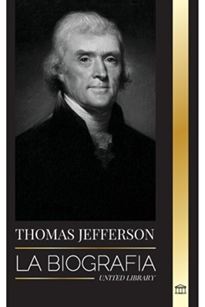 United Lib Thomas Jefferson: La biograf