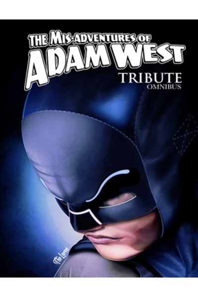 Tidalwave Prod Mis-Adventures of Adam West: Tribute Omnibus
