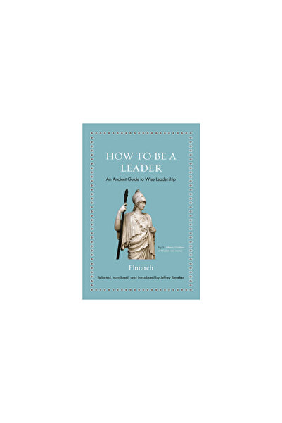 Princeton Univ Pr How to Be a Leader: An Ancient Guide to Wise Leadership
