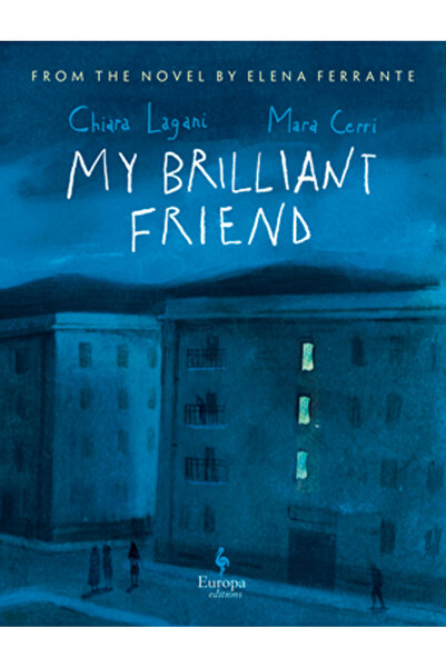 Europa Ed My Brilliant Friend: The Graphic Novel: Based on the Novel by Elena...