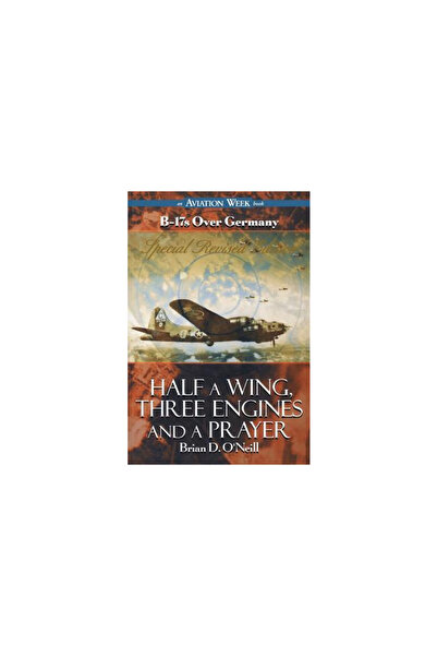 Mcgraw Hill Book Co Half a Wing, Three Engines and a Prayer