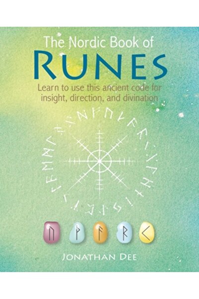 Cico The Nordic Book of Runes: Learn to Use This Ancient Code for Insight, Direction, and Divination