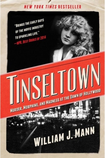 Harper Collins Tinseltown: Murder, Morphine, and Madness at the Dawn of Holly...