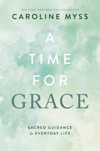 Hay House A Time for Grace: Sacred Guidance for Everyday Life