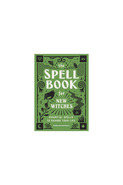 Rockridge Pr The Spell Book for New Witches: Essential Spells to Change Your ...