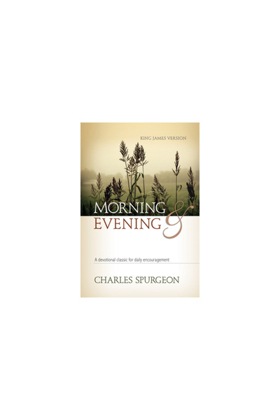 Hendrickson Publishers Morning & Evening, King James Version: A Devotional Cl...