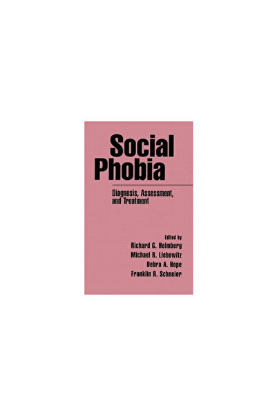 Kessinger Pub Llc Social Phobia: Diagnosis, Assessment, and Treatment